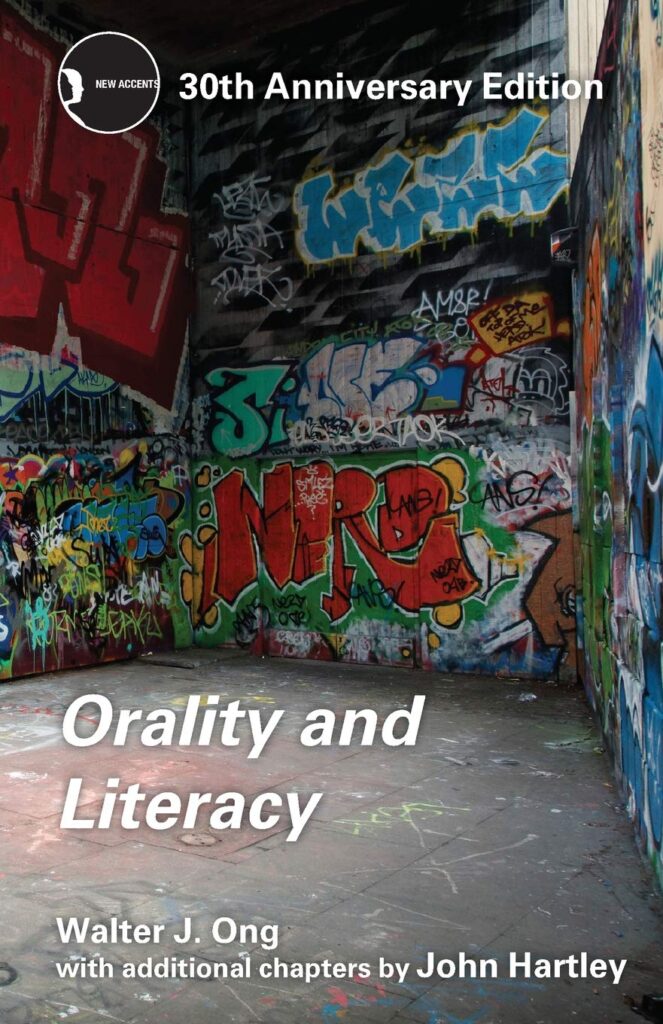 Orality and Literacy by Walter J Ong